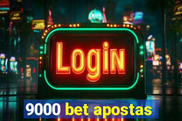 9000 bet apostas